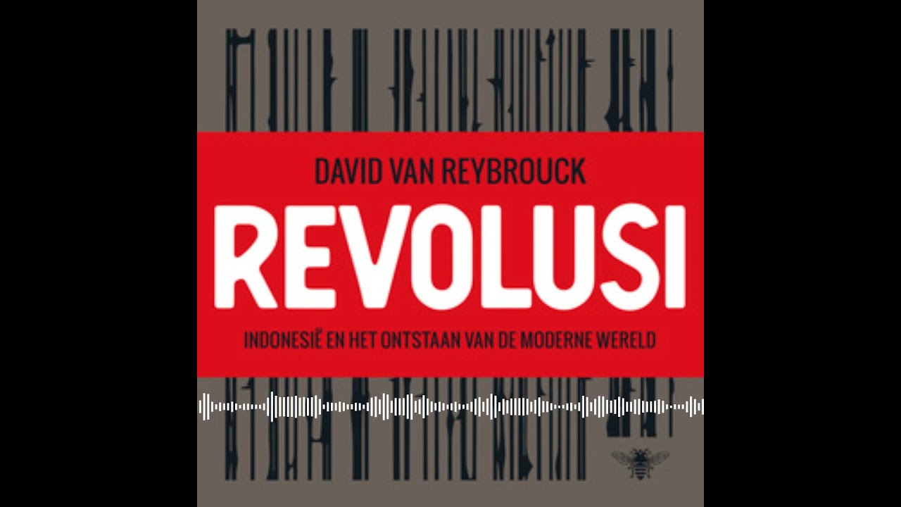 Revolusi - David Van Reybrouck - De Bezige Bij