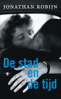 De stad en de tijd - Jonathan Robijn