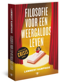 Filosofie voor een weergaloos leven - Lammert Kamphuis