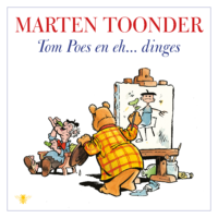 Tom Poes en eh… dinges - Marten Toonder