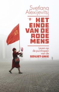 Het einde van de Rode mens - Svetlana Alexijevitsj