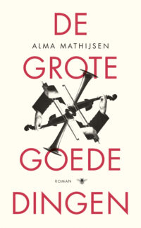 De grote goede dingen - Alma Mathijsen