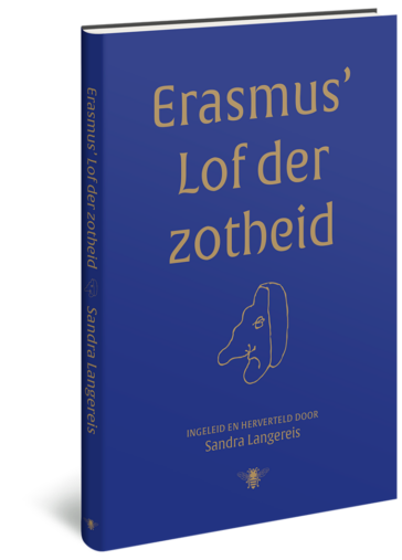 Erasmus’ Lof der Zotheid