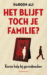 Het blijft toch je familie