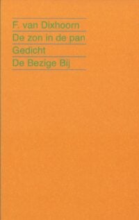 De zon in de pan - F. van Dixhoorn