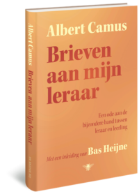 Brieven aan mijn leraar - Albert Camus, Bas Heijne