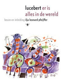 Er is alles in de wereld - Lucebert