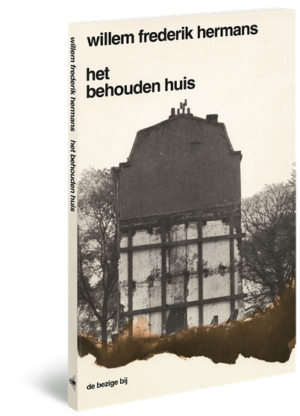 Het behouden huis - Willem Frederik Hermans