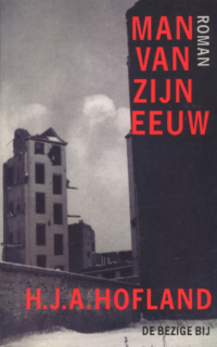 Man van zijn eeuw - H.J.A. Hofland