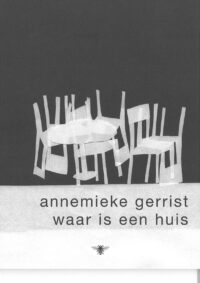 Waar is een huis - Annemieke Gerrist