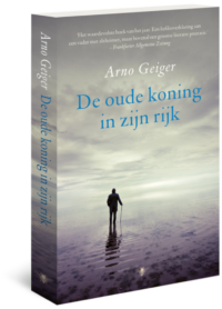 De oude koning in zijn rijk - Arno Geiger