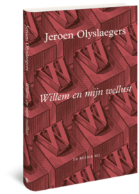 Willem en mijn wellust - Jeroen Olyslaegers