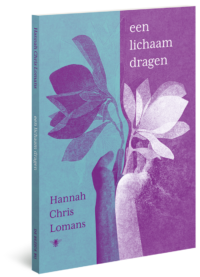 een lichaam dragen - Hannah Chris Lomans