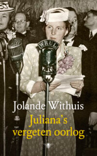 Juliana’s vergeten oorlog - Jolande Withuis