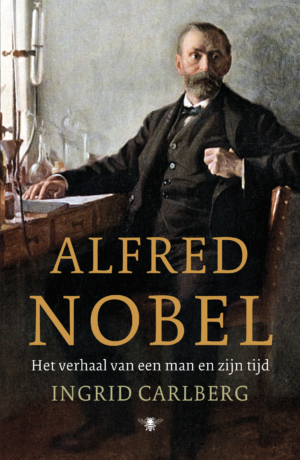 Alfred Nobel - Ingrid Carlberg