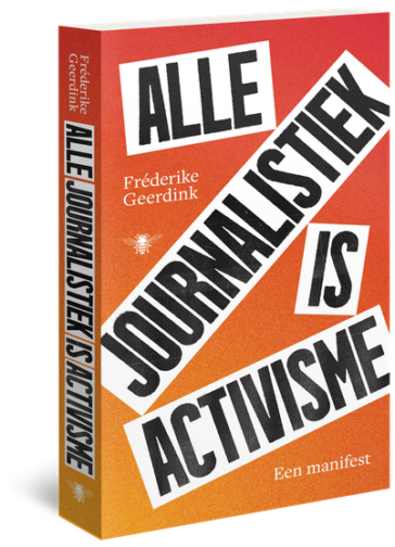 Alle journalistiek is activisme