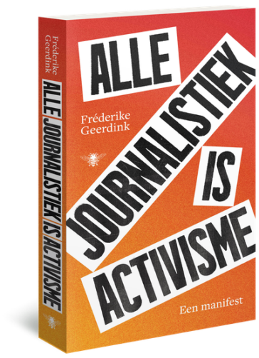 Alle journalistiek is activisme