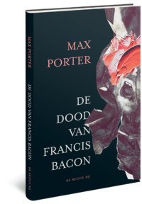 De dood van Francis Bacon - Max Porter