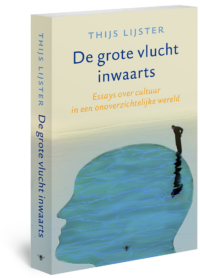 De grote vlucht inwaarts - Thijs Lijster