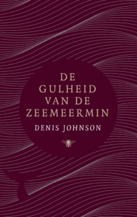 De gulheid van de zeemeermin - Denis Johnson