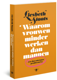 Waarom vrouwen minder werken dan mannen - Liesbeth Staats