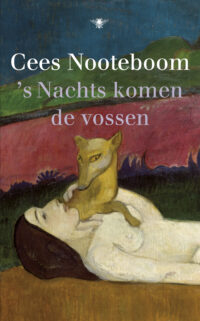 s Nachts komen de vossen - Cees Nooteboom