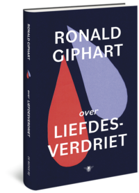 Eerste hulp bij liefdesverdriet - Ronald Giphart