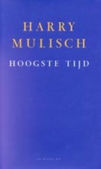 Hoogste tijd - Harry Mulisch