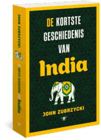 De kortste geschiedenis van India - John Zubrzycki