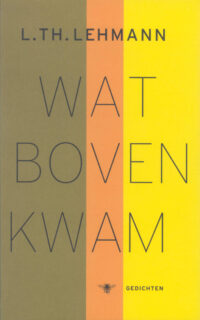 Wat boven kwam - L.Th. Lehmann