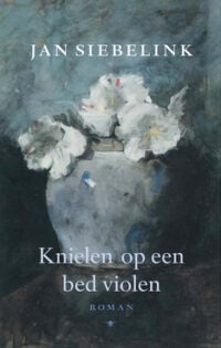 Knielen op een bed violen - Jan Siebelink