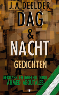 Dag en nacht - J.A. Deelder