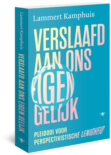 Verslaafd aan ons eigen gelijk