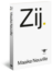 Zij.
