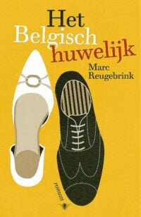 Het Belgisch huwelijk - Marc Reugebrink