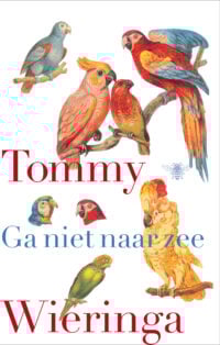 Ga niet naar zee Tommy Wieringa