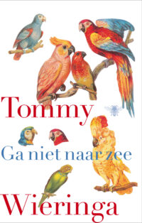 Ga niet naar zee - Tommy Wieringa