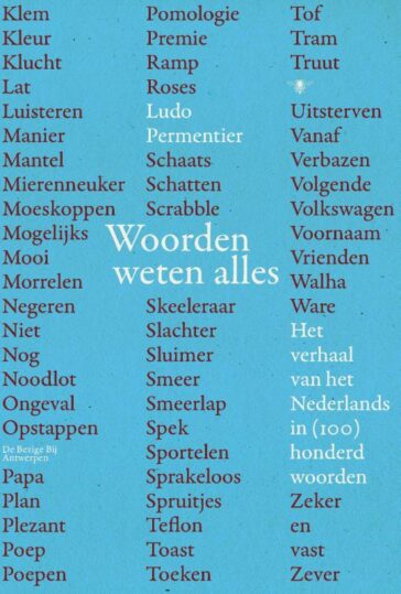 Woorden weten alles