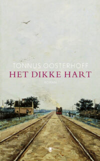 Het dikke hart - Tonnus Oosterhoff