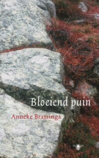 Bloeiend puin - Anneke Brassinga