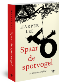 Spaar de spotvogel - Harper Lee