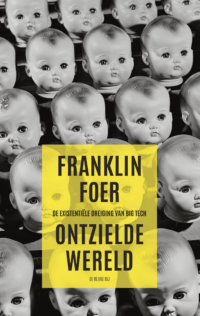 Ontzielde wereld - Franklin Foer