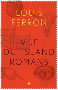 Vijf Duitslandromans - Louis Ferron