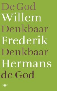 De God Denkbaar Denkbaar de God - Willem Frederik Hermans