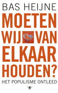 Moeten wij van elkaar houden? - Bas Heijne