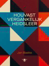 Houvastvergankelijkheidsleer - Jan Baeke