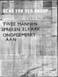 Twee mannen spreken elkaar onopgemerkt aan - Rens van der Knoop