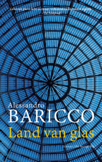 Land van glas - Alessandro Baricco