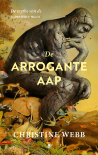 De arrogante aap - Christine E. Webb