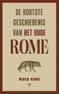 De kortste geschiedenis van het oude Rome - Ross King